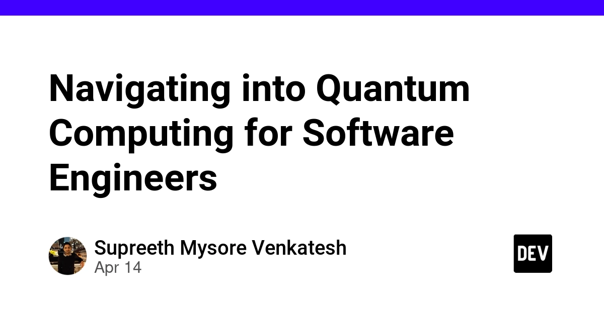 Quantum Computing for Software Engineers: A No-Hype Introduction to Qubits, Algorithms, and Real Code