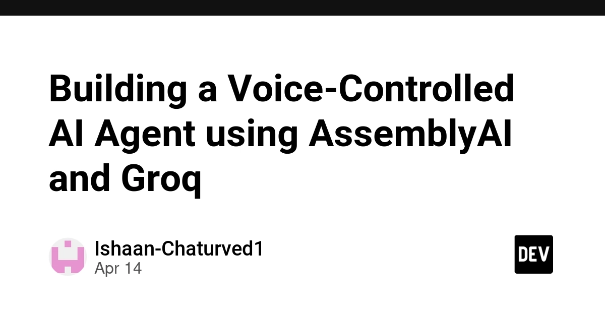 Voice-Controlled AI Agent Tutorial: Build Your Own Using AssemblyAI and Groq in Python