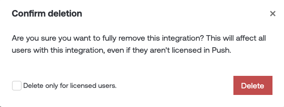 Easily delete unwanted integrations with Push.